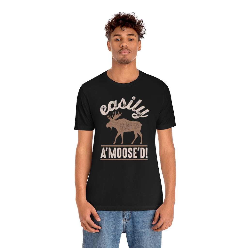 Easily A'moose'd Unisex T-Shirt