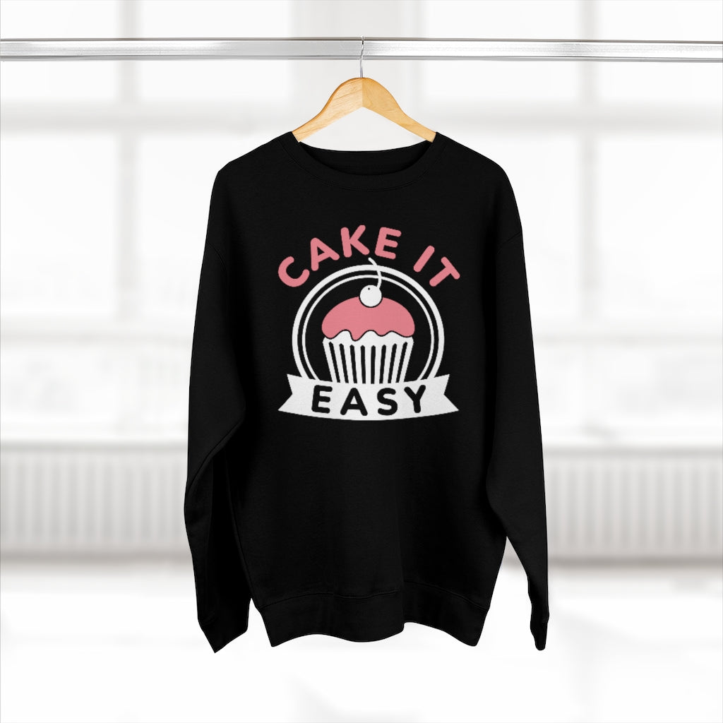 Cake It Easy Unisex Sweatshirt