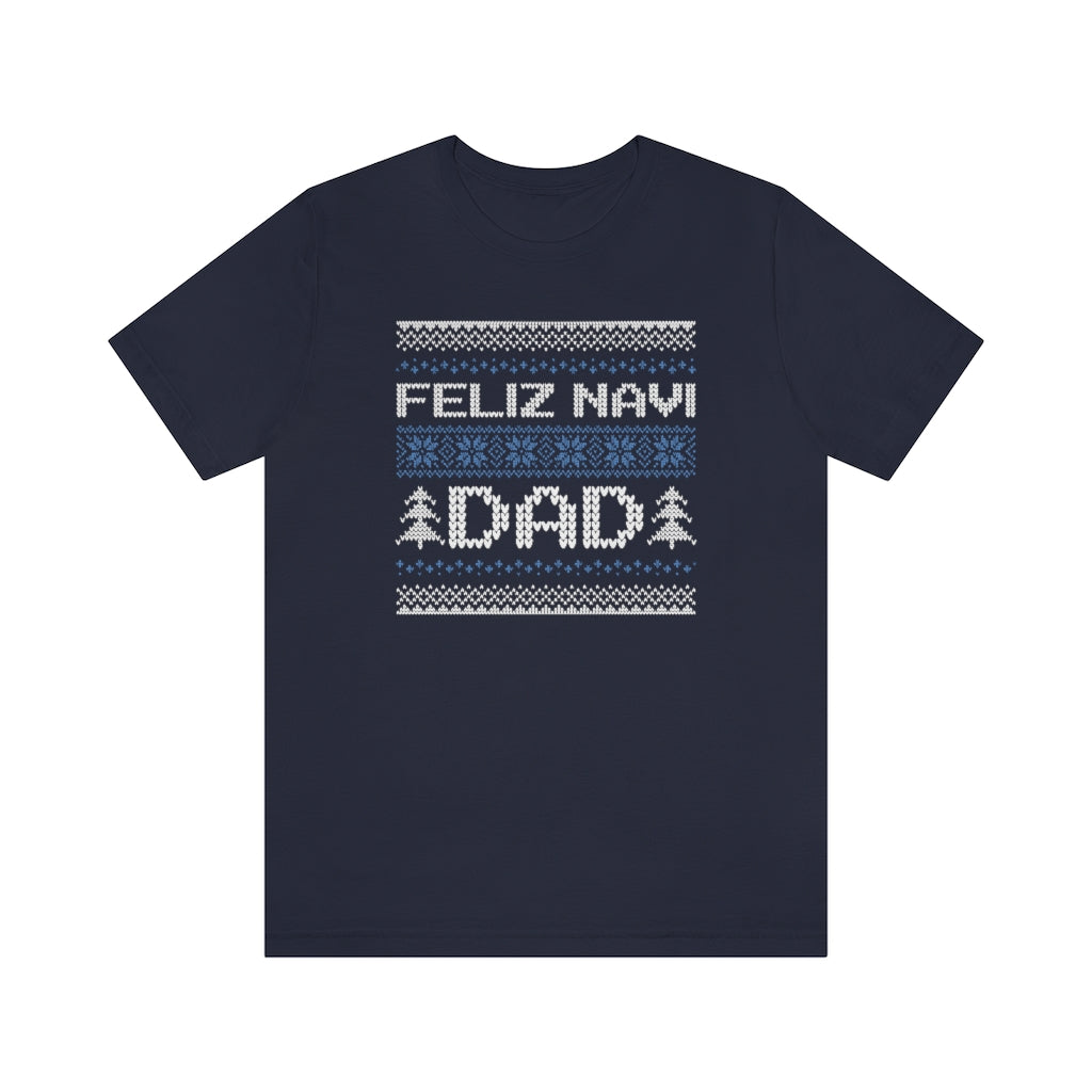 Feliz Navi Dad Unisex T-Shirt