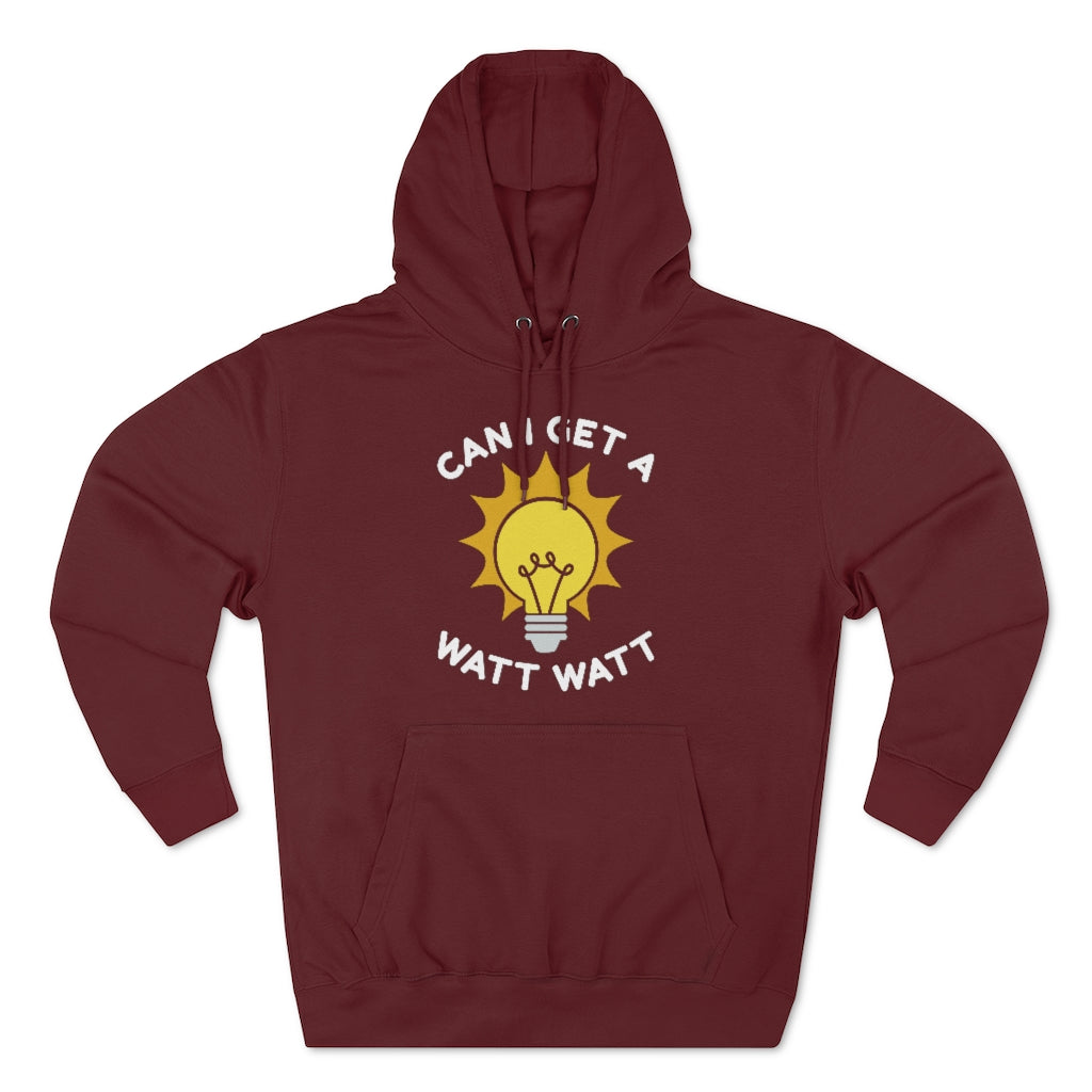 Can I Get A Watt Watt Unisex Hoodie