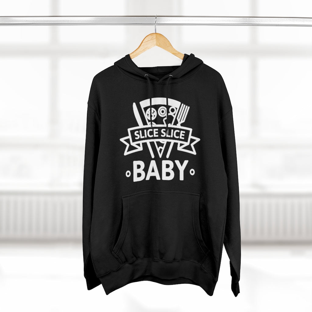 Slice Slice Baby Unisex Hoodie