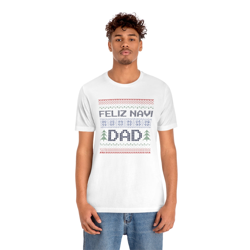 Feliz Navi Dad Unisex T-Shirt