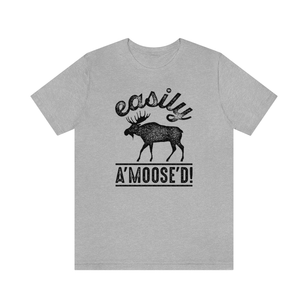 Easily A'moose'd Unisex T-Shirt