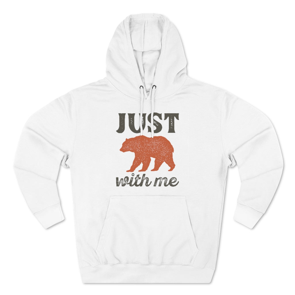 Just Bear With Me Unisex Hoodie