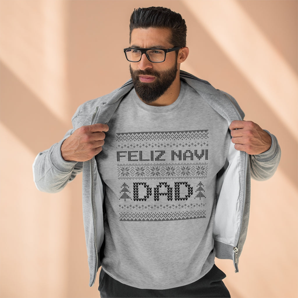 Feliz Navi Dad Unisex Sweatshirt