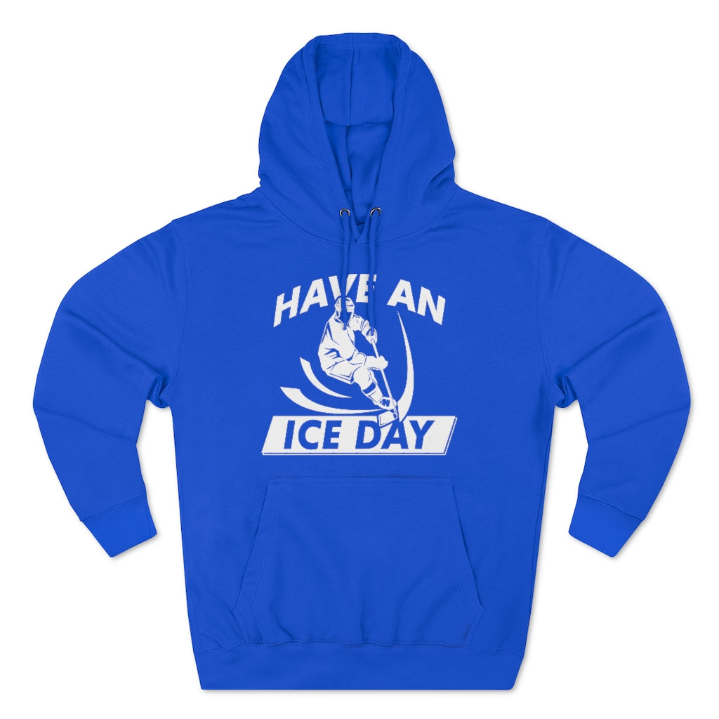 Have An Ice Day Unisex Hoodie