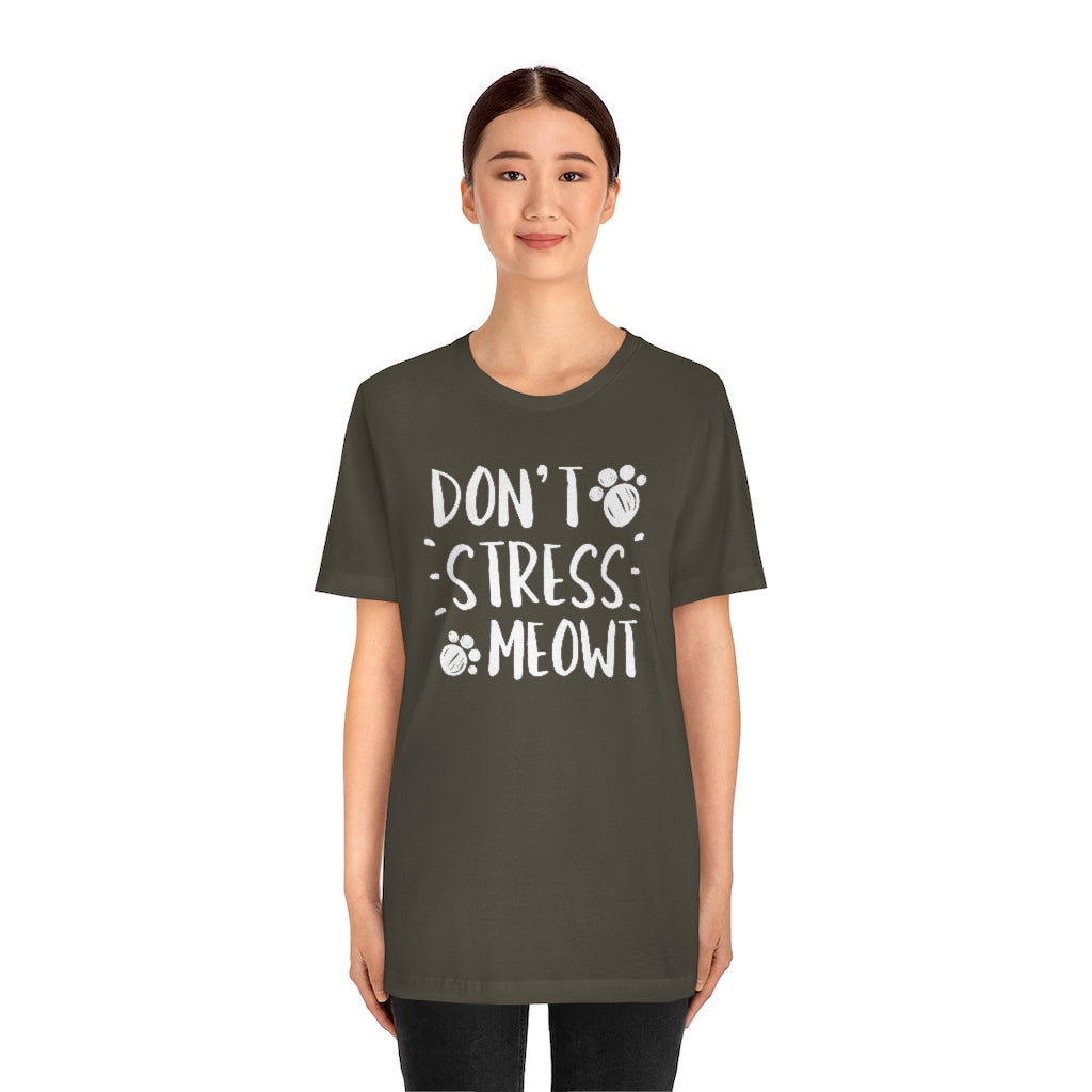 Don't Stress Meowt Unisex T-Shirt