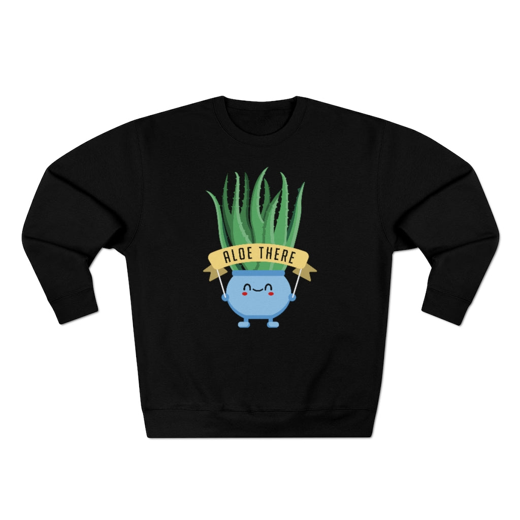 Aloe There Unisex Sweatshirt