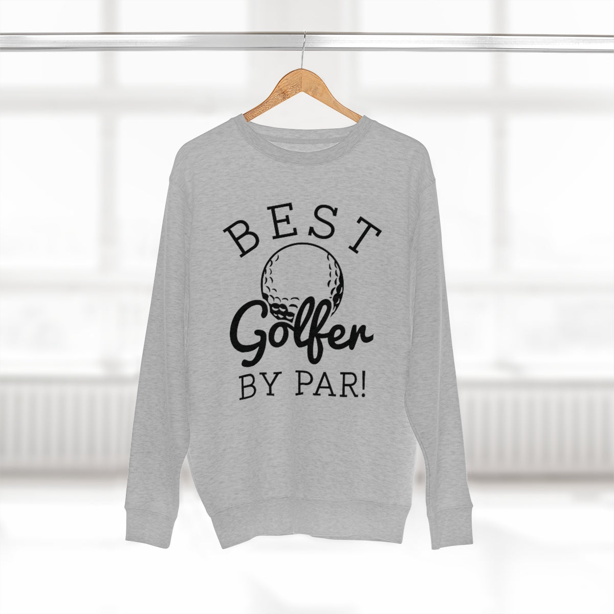 Best Golfer By Par Unisex Sweatshirt