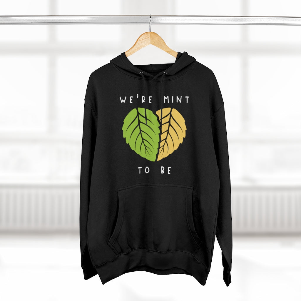 We're Mint To Be Unisex Hoodie