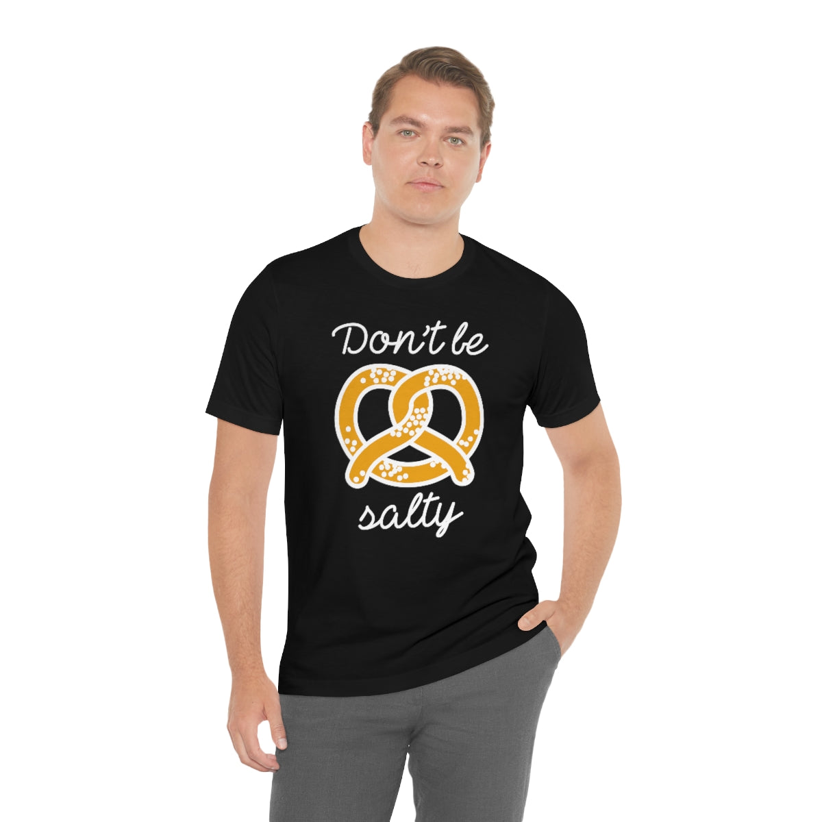 Don't Be Salty Unisex T-Shirt