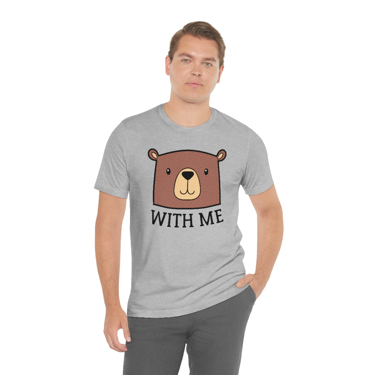 Bear With Me Unisex T-Shirt