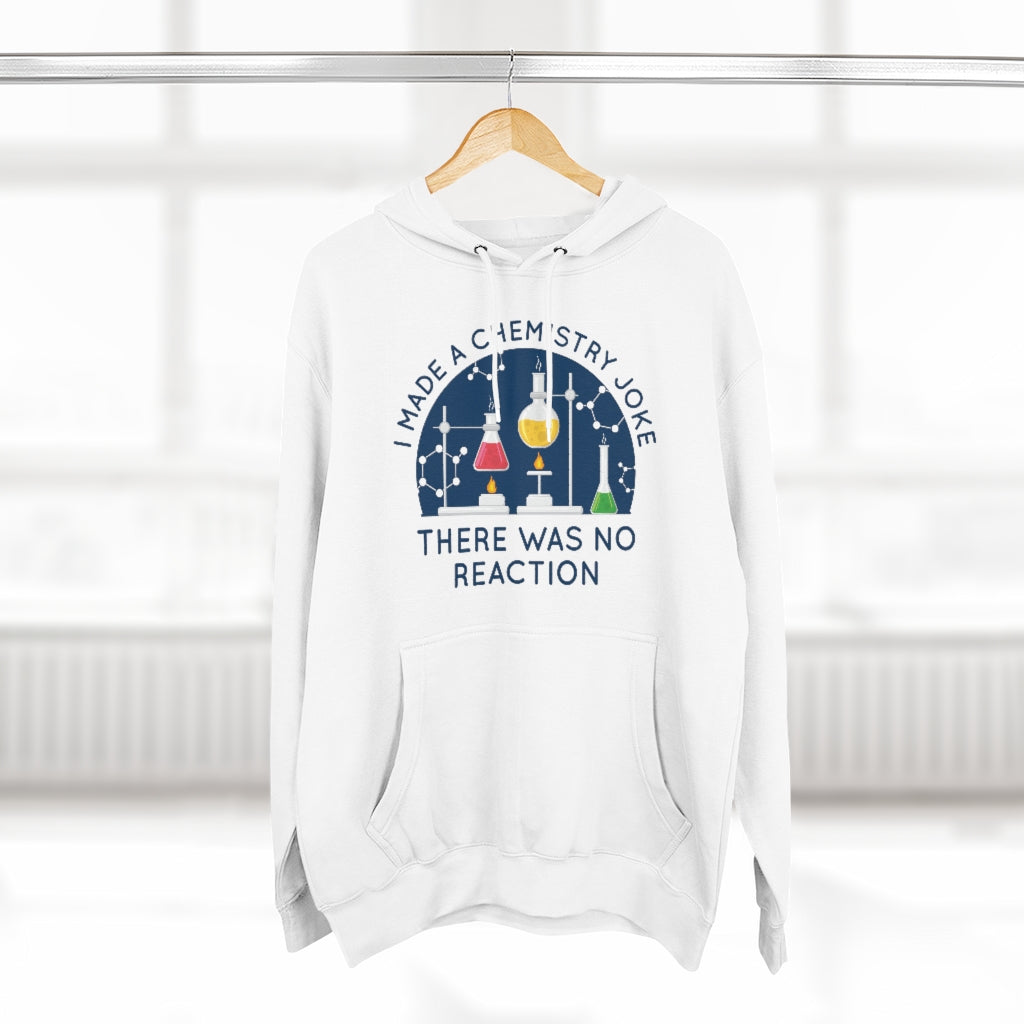 I Made A Chemistry Joke Unisex Hoodie