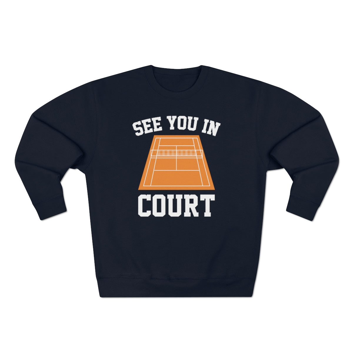 See You In Court Unisex Sweatshirt