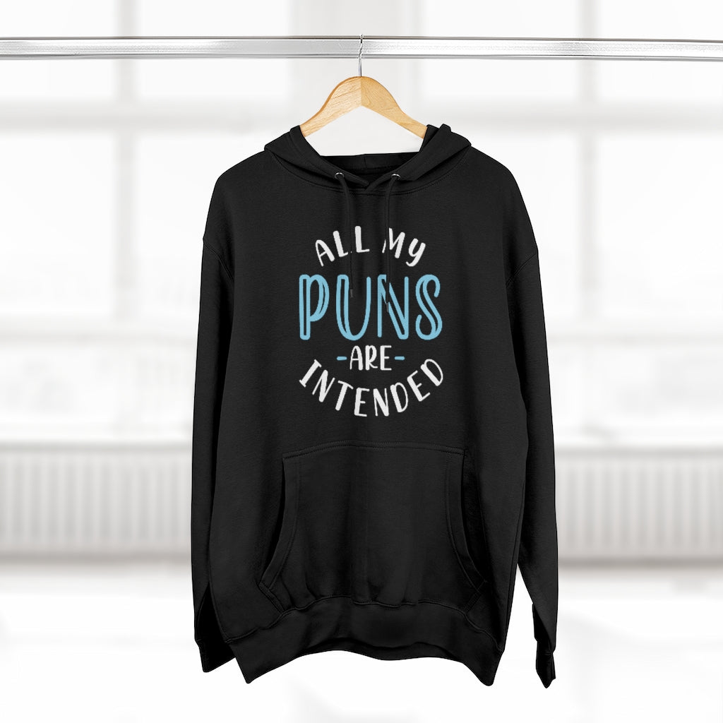 All My Puns Are Intended Unisex Hoodie