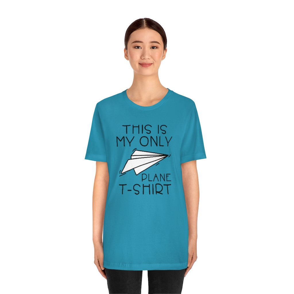 This Is My Only Plane T-Shirt Unisex T-Shirt