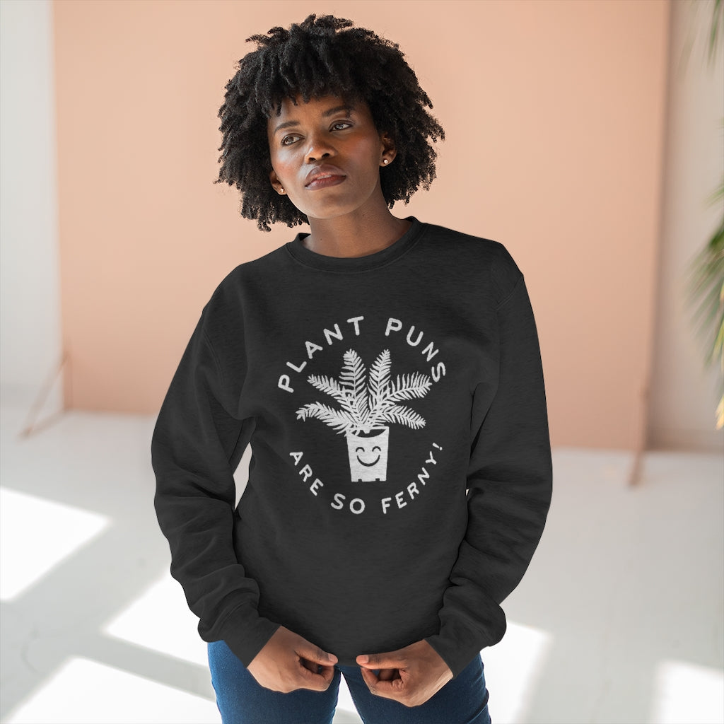 Plant Puns Are So Ferny Unisex Sweatshirt