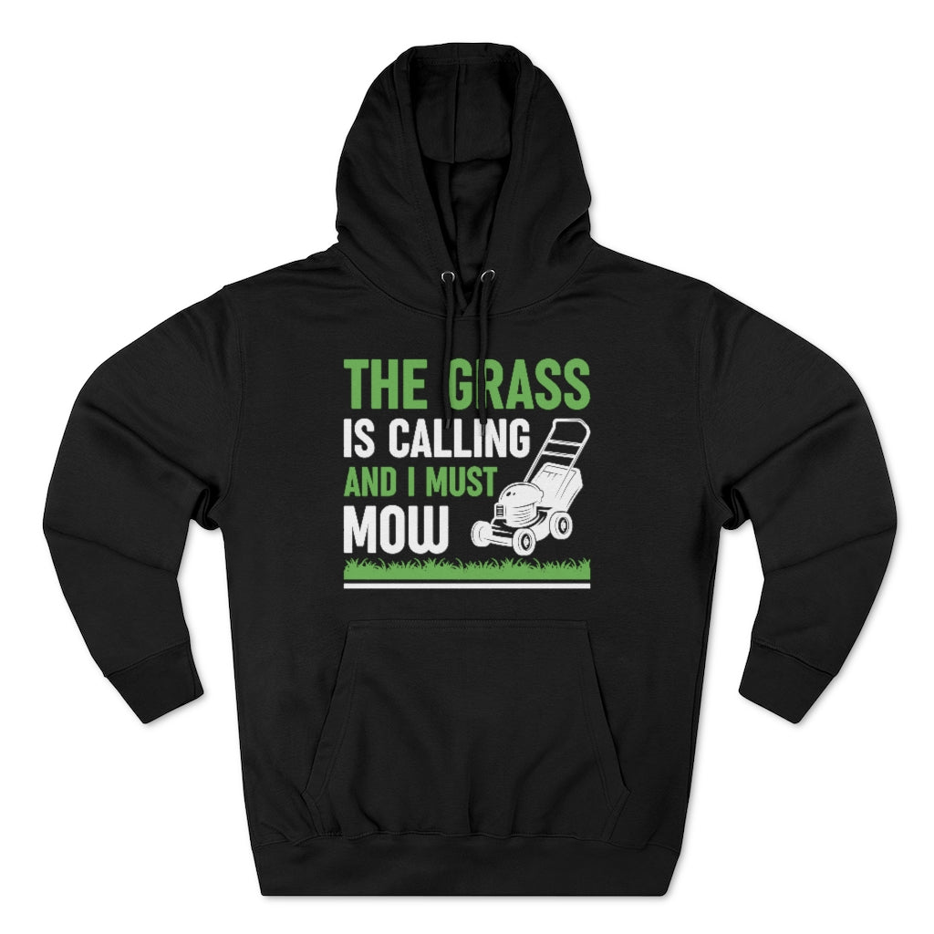 The Grass Is Calling And I Must Mow Unisex Hoodie