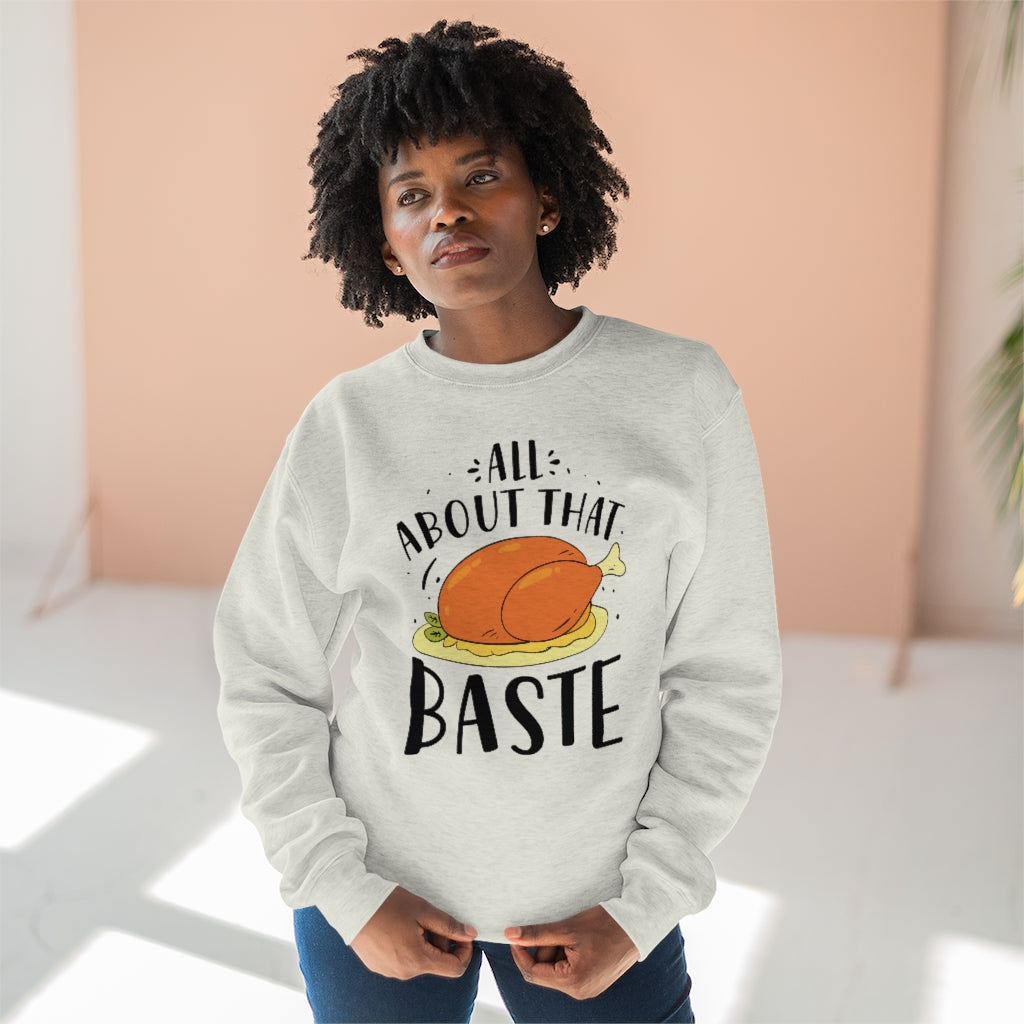 All About That Baste Unisex Sweatshirt