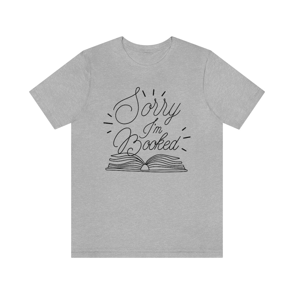 Sorry I'm Booked Unisex T-Shirt