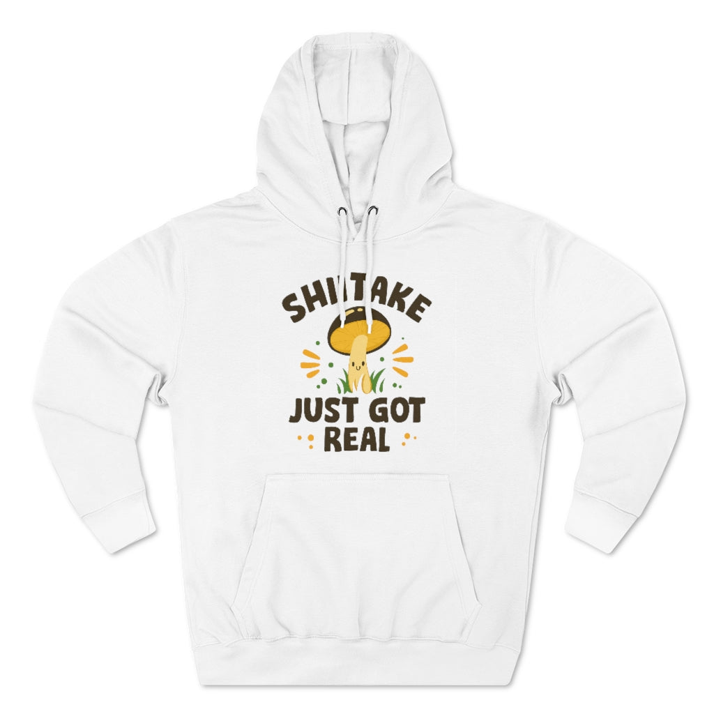 Shiitake Just Got Real Unisex Hoodie