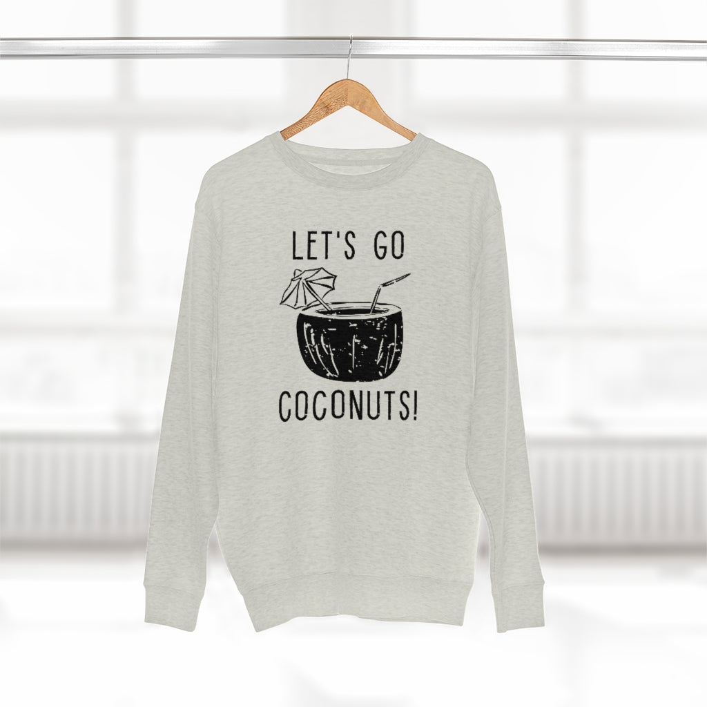 Let's Go Coconuts Unisex Sweatshirt