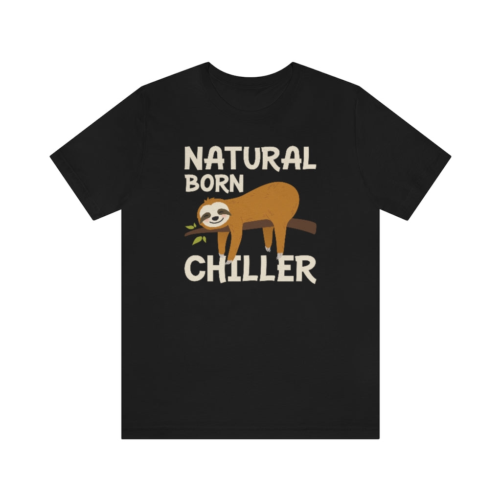 Natural Born Chiller Unisex T-Shirt