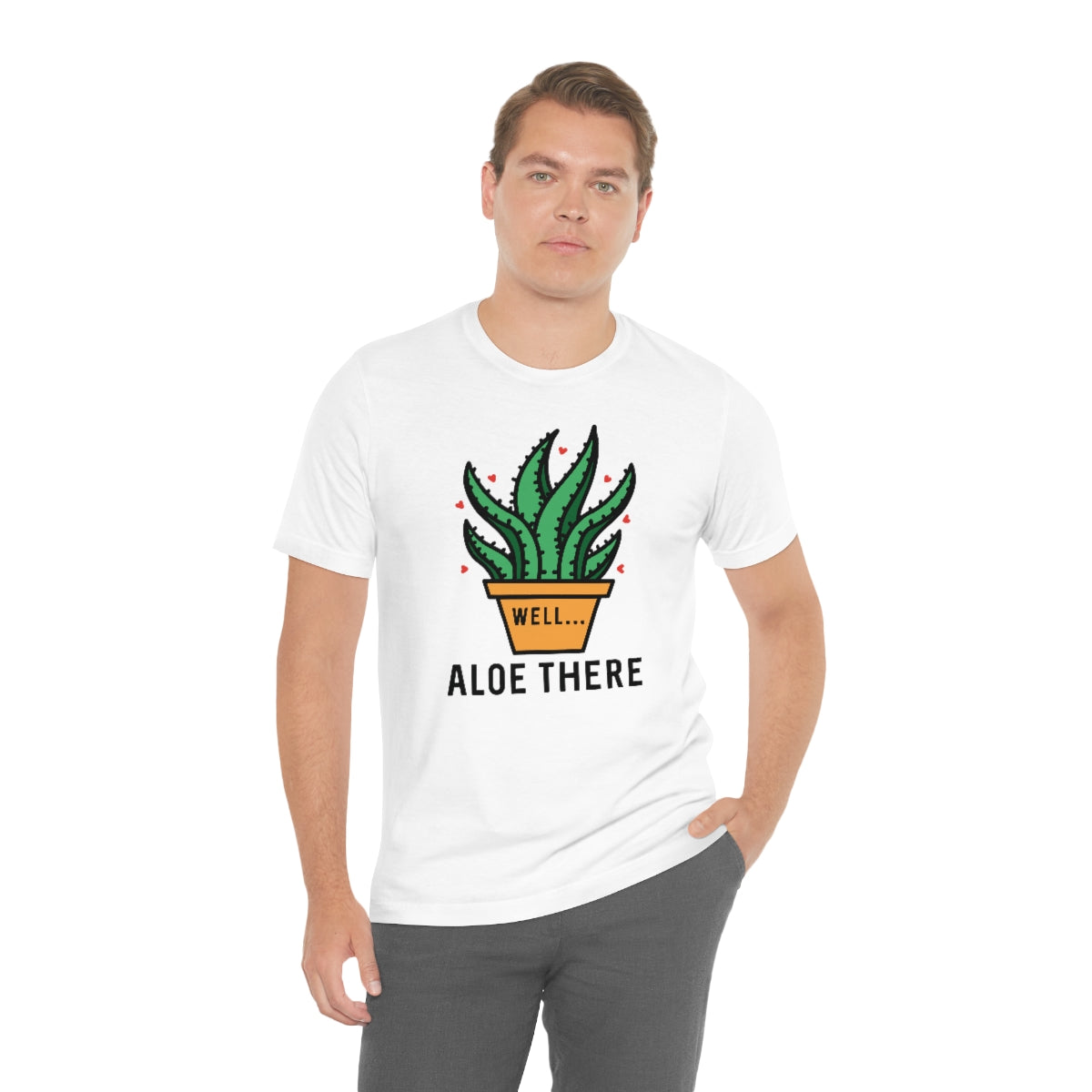 Well Aloe There Unisex T-Shirt