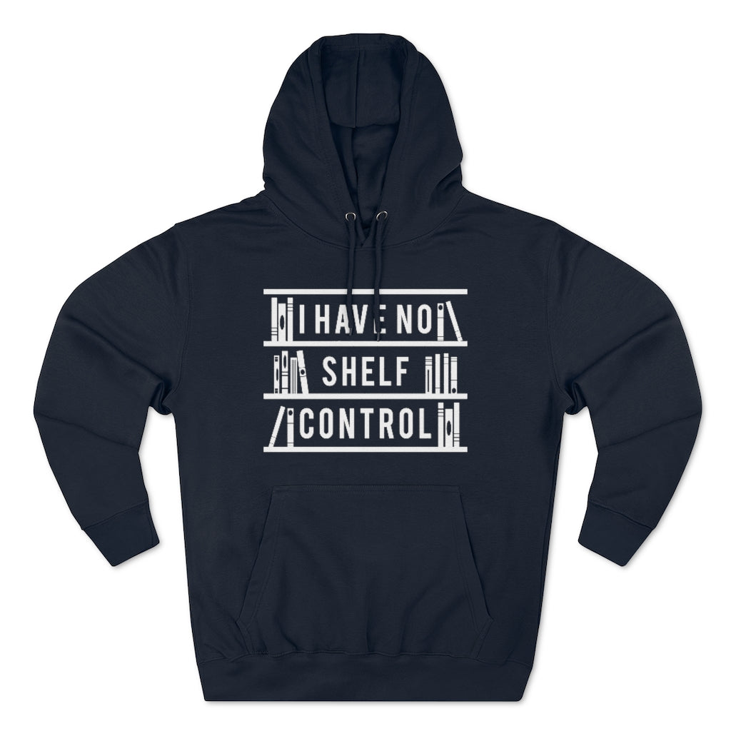 I Have No Shelf Control Unisex Hoodie