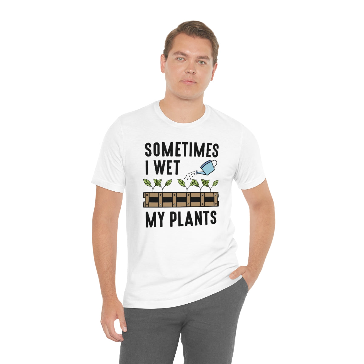 Sometimes I Wet My Plants Unisex T-Shirt