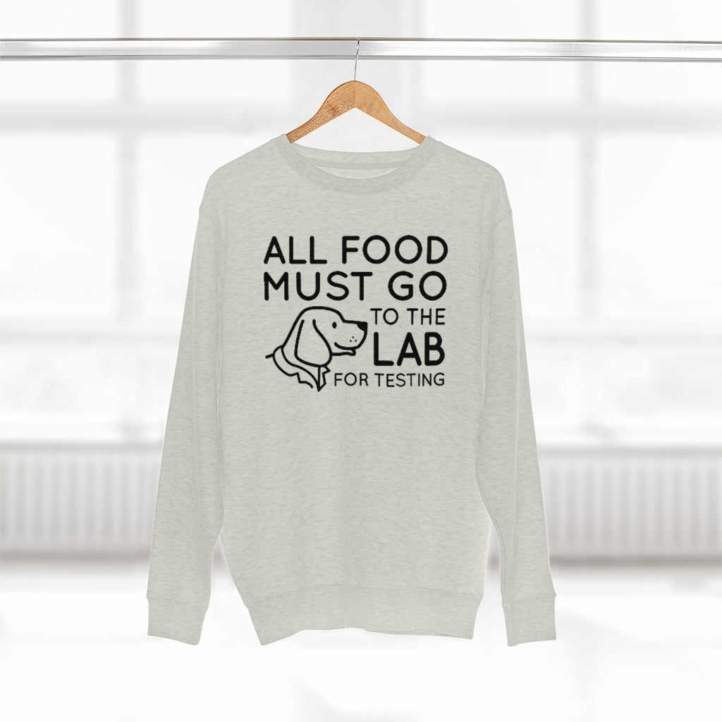 all food must go to the lab for testing unisex oatmeal heather dog pun sweatshirt