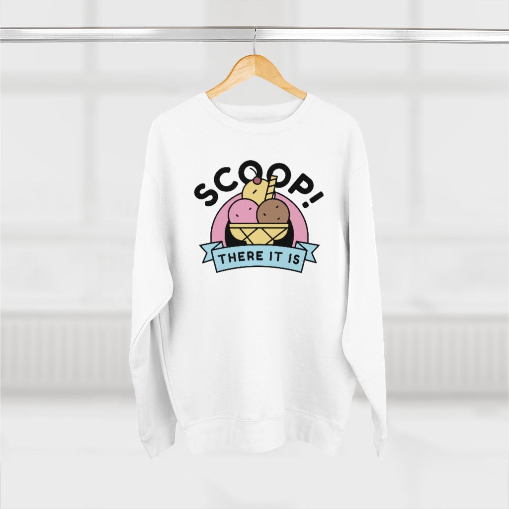 Scoop There It Is Unisex Sweatshirt