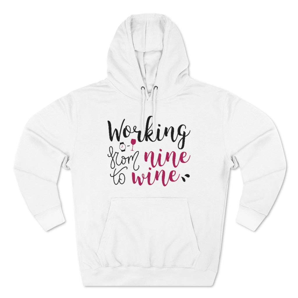 Working From Nine To Wine Unisex Hoodie