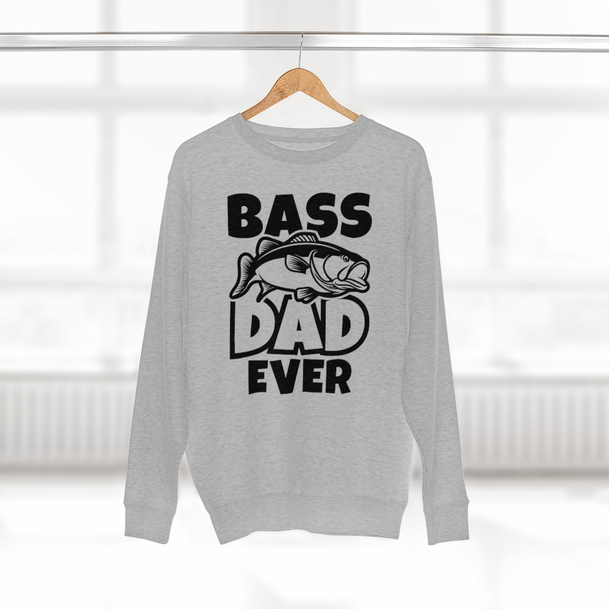 Bass Dad Ever Unisex Sweatshirt