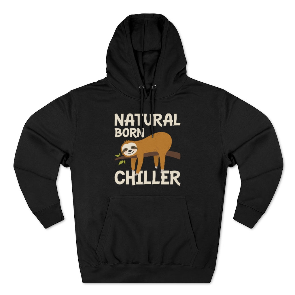 Natural Born Chiller Unisex Hoodie