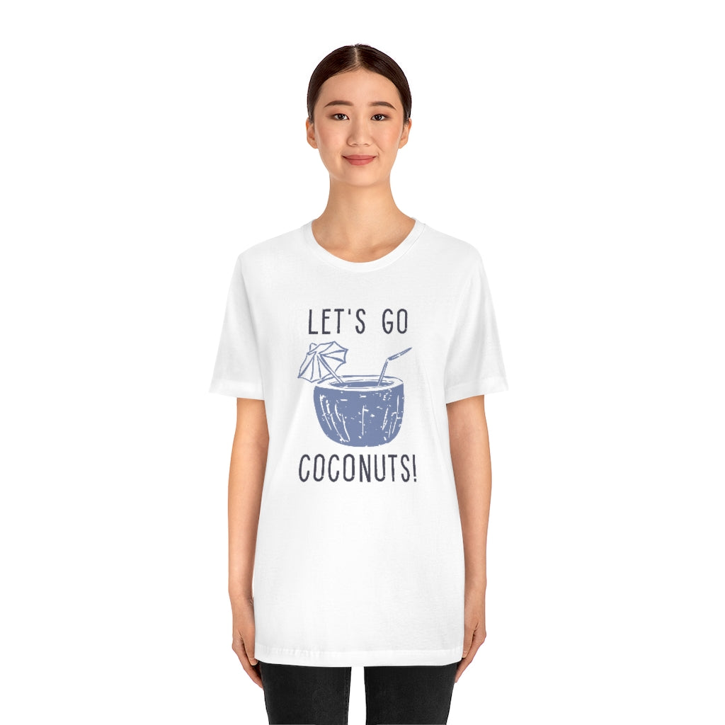 Let's Go Coconuts Unisex T-Shirt