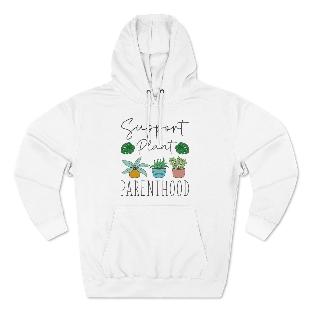 Support Plant Parenthood Unisex Hoodie