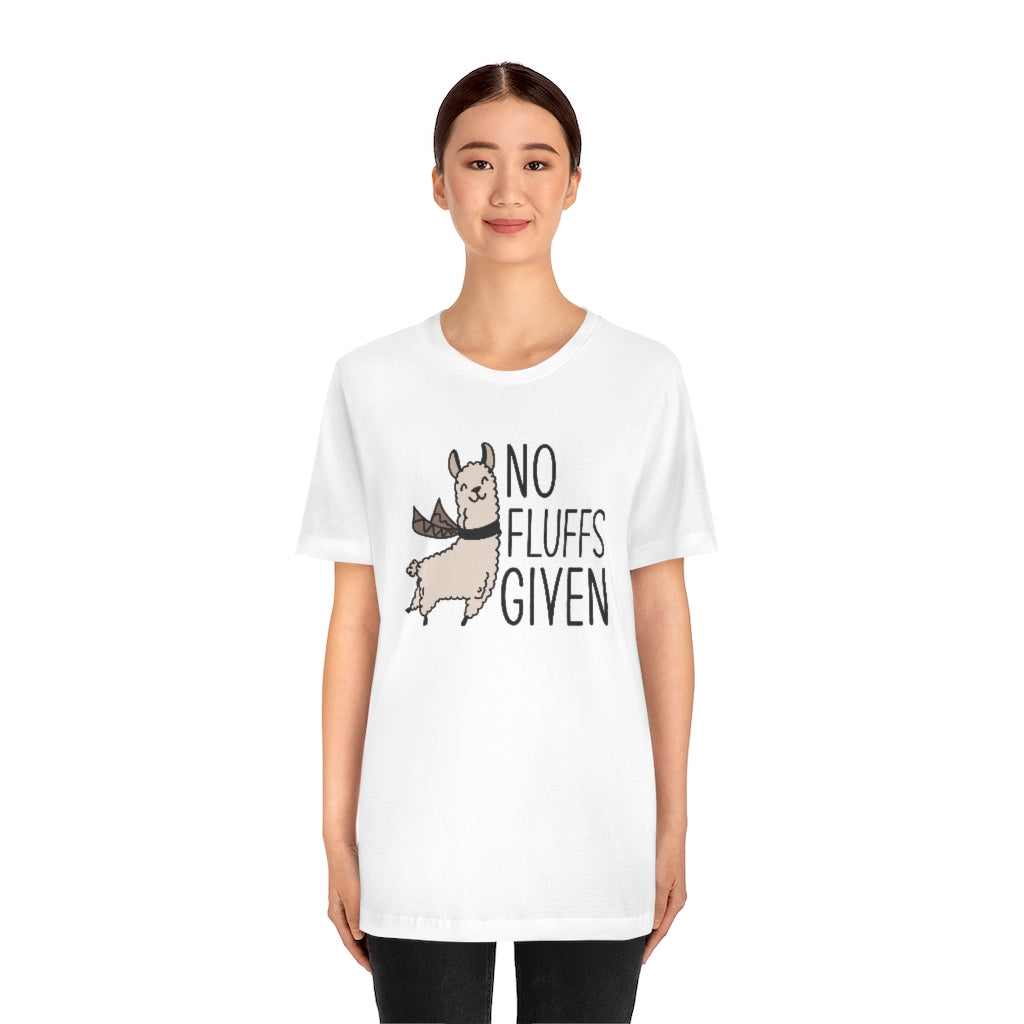 No Fluffs Given Unisex T-Shirt