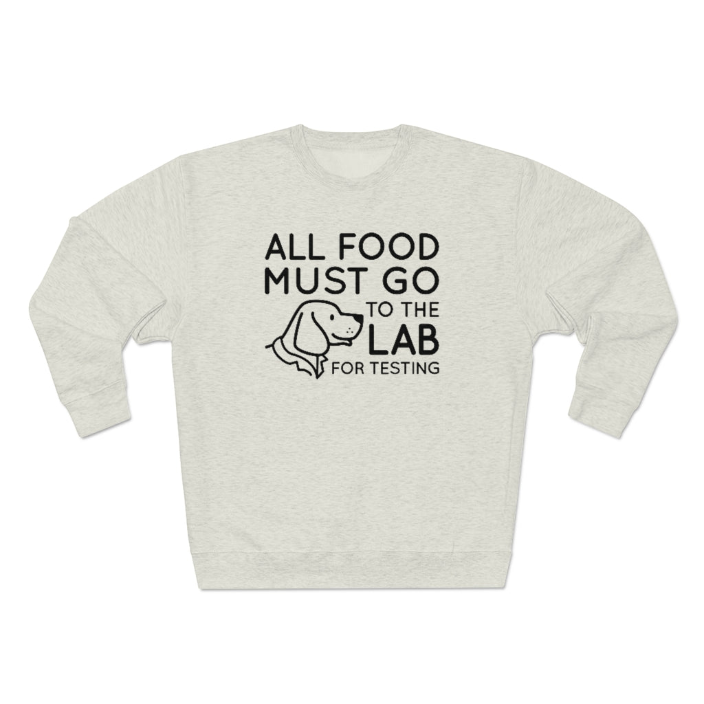 all food must go to the lab for testing unisex oatmeal heather sweatshirt