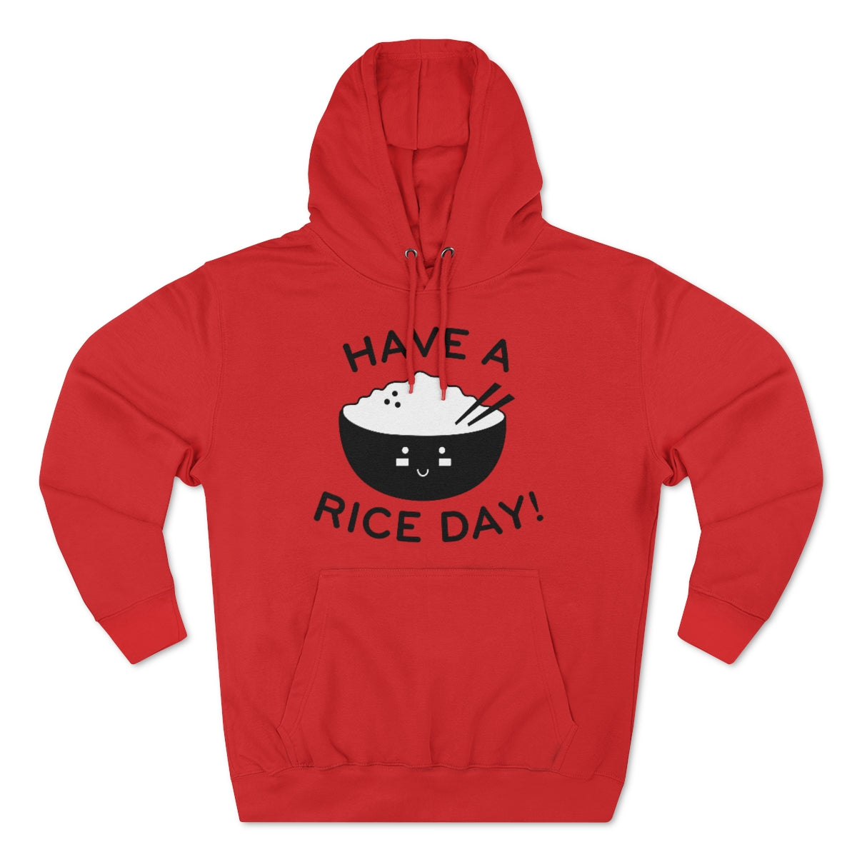 Have A Rice Day Unisex Hoodie