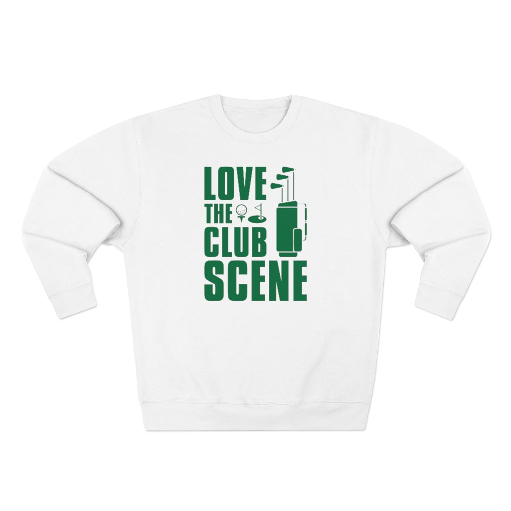 Love The Club Scene Unisex Sweatshirt