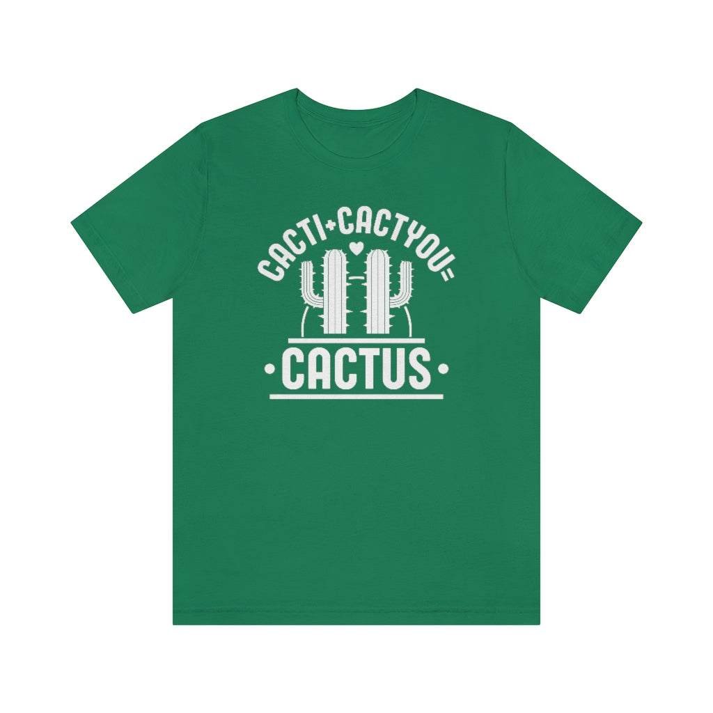 Cacti Cactyou Cactus Unisex T-Shirt