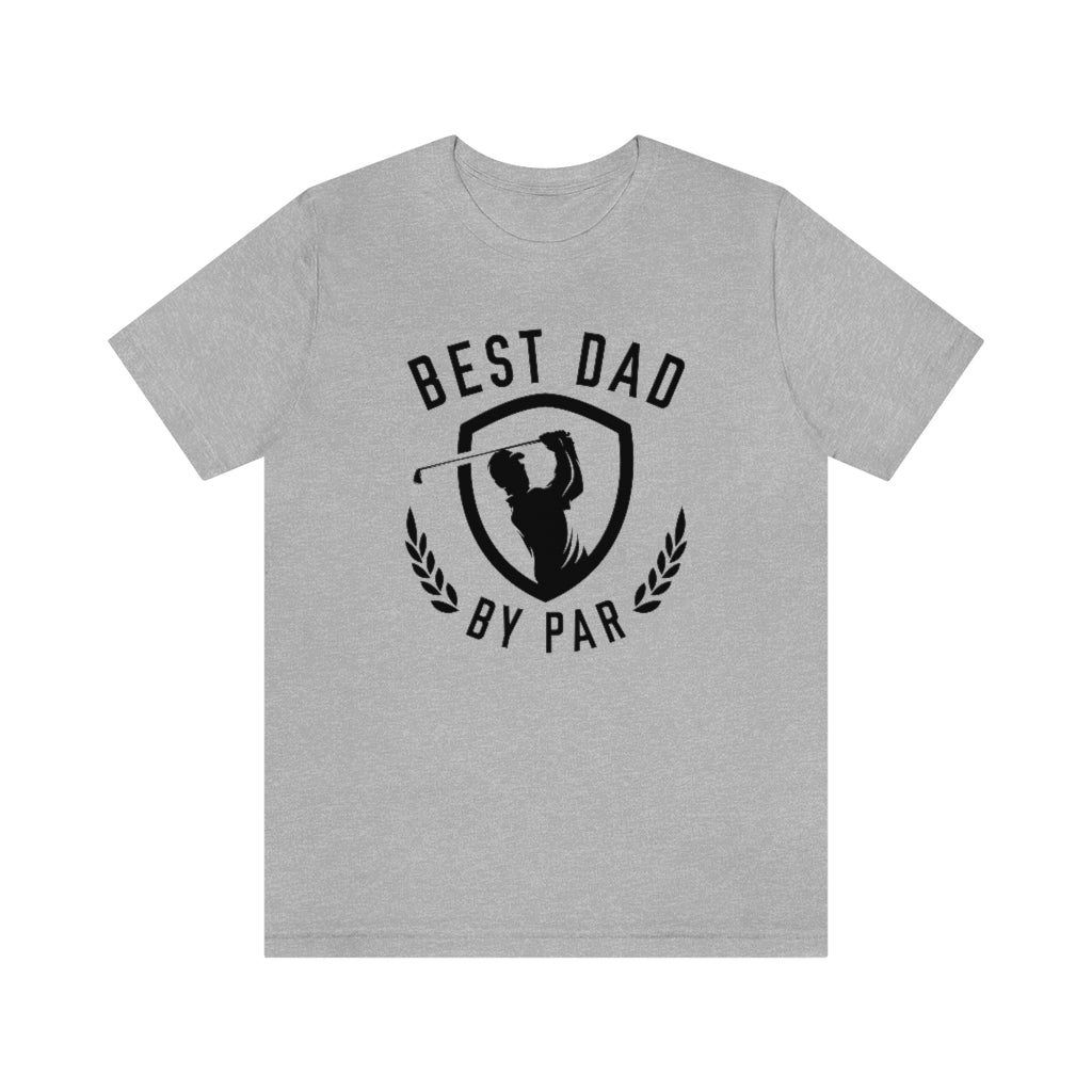 Best Dad By Par Unisex T-Shirt