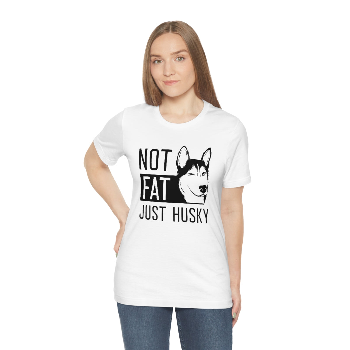 Not Fat Just Husky Unisex T-Shirt