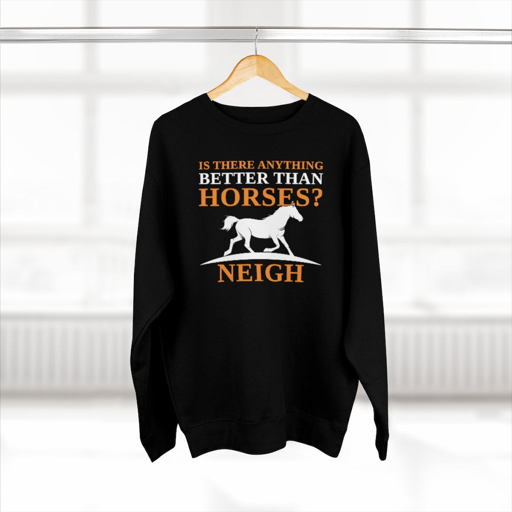 Horses Neigh Unisex Sweatshirt