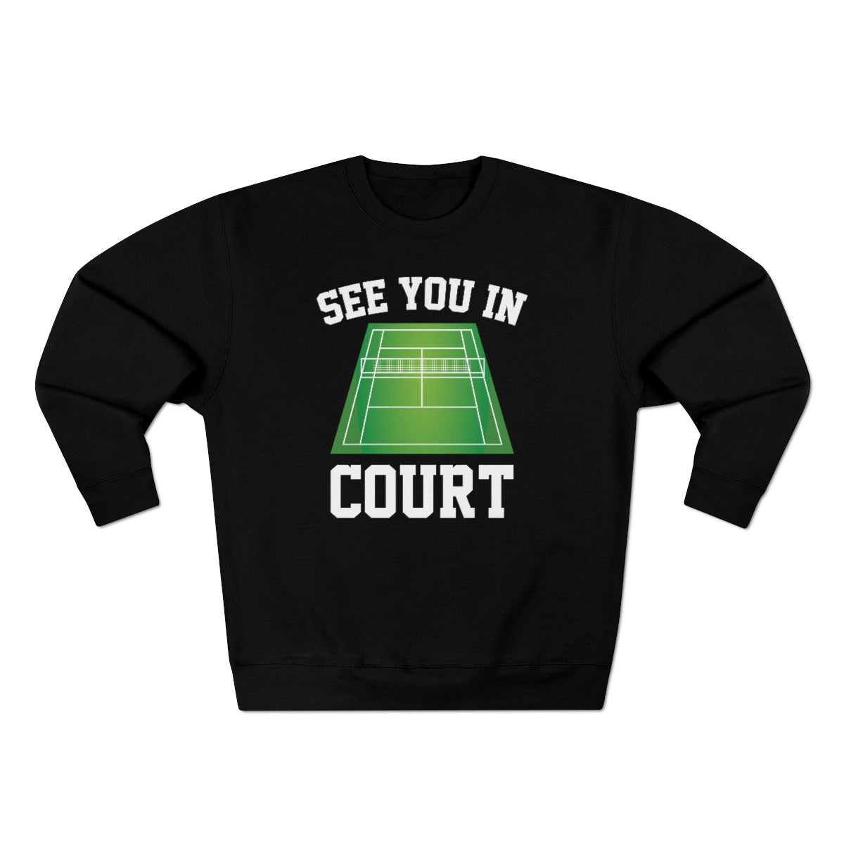 See You In Court Unisex Sweatshirt