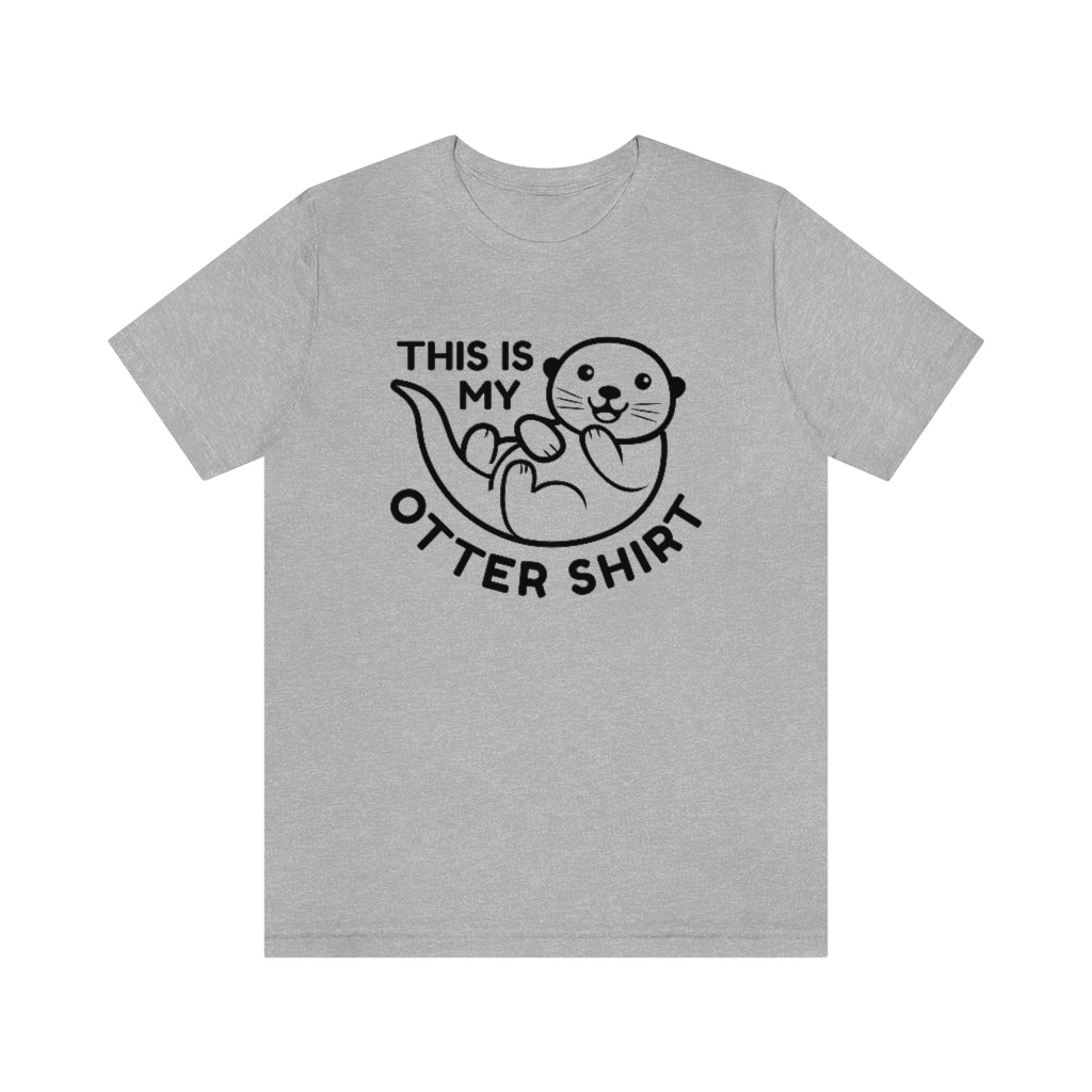 This Is My Otter Shirt Unisex T-Shirt