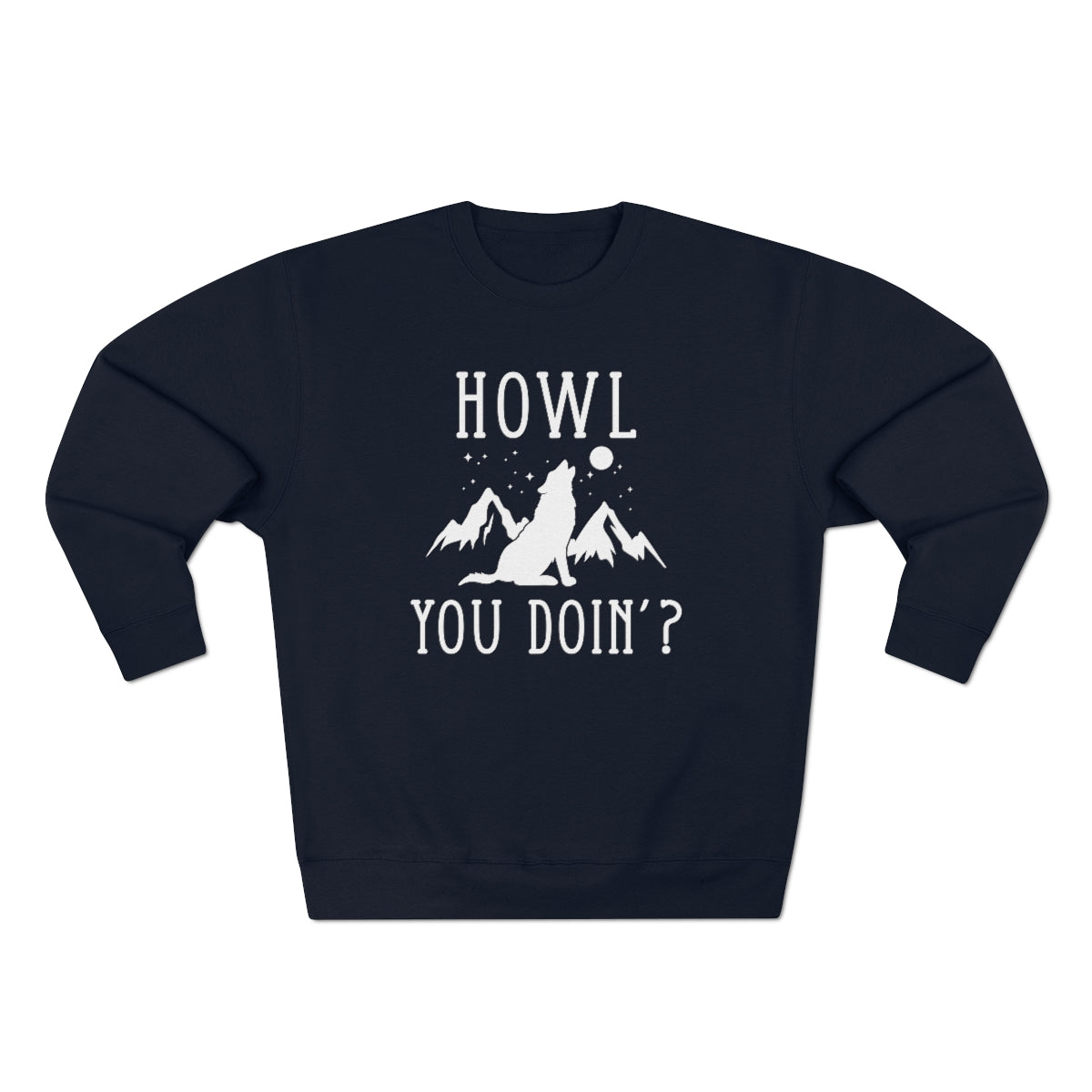 Howl You Doin Unisex Sweatshirt