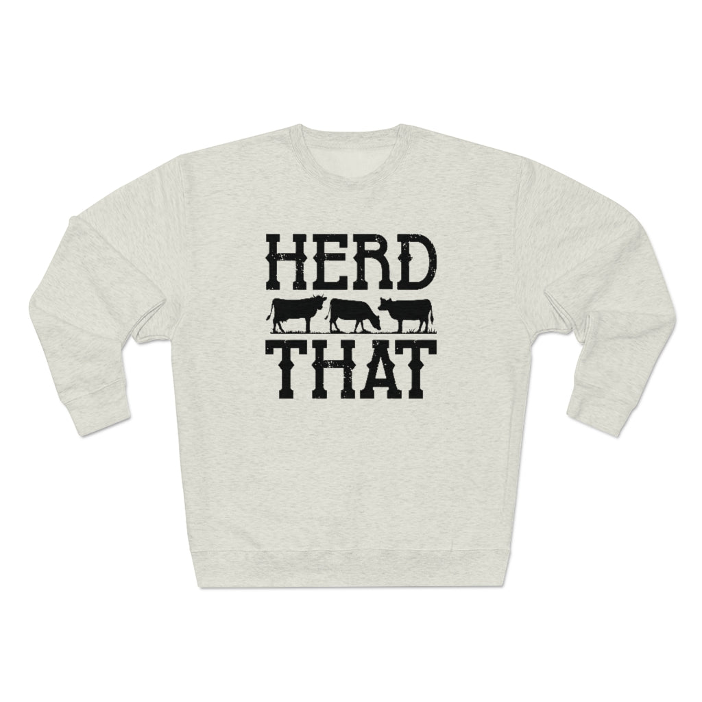 Herd That Unisex Sweatshirt