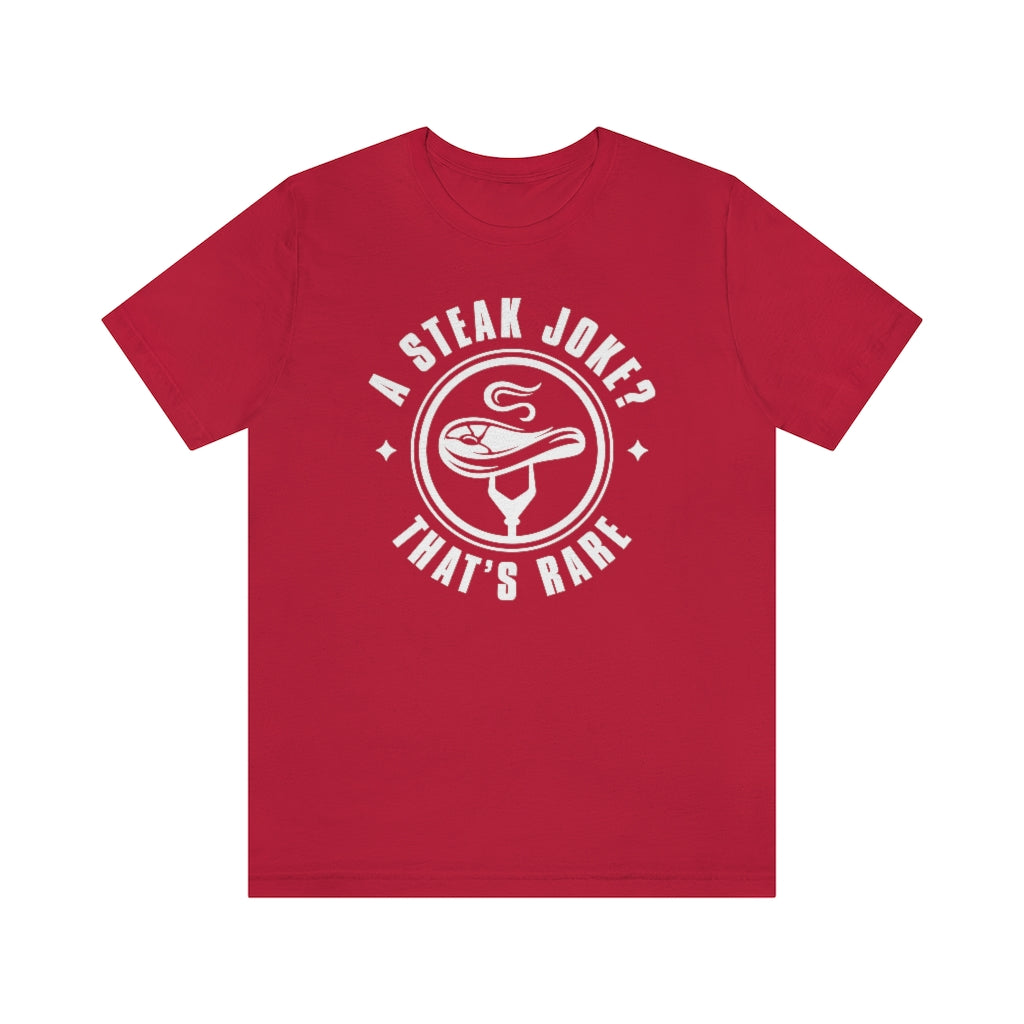 a steak joke that’s rare unisex red t-shirt